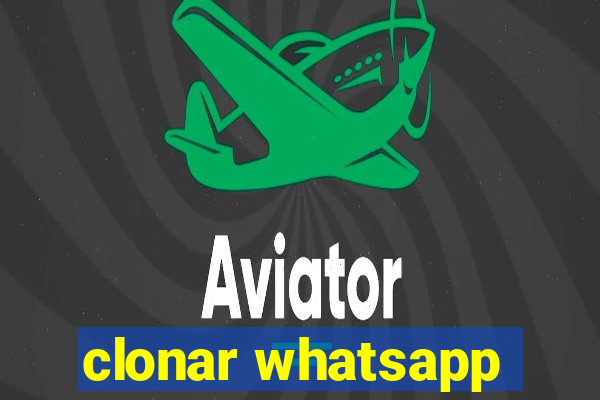 clonar whatsapp