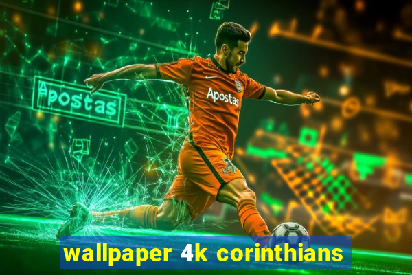 wallpaper 4k corinthians
