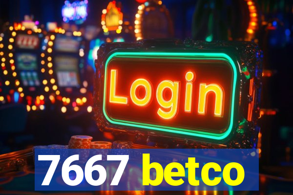 7667 betco