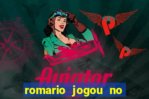 romario jogou no flamengo em que ano