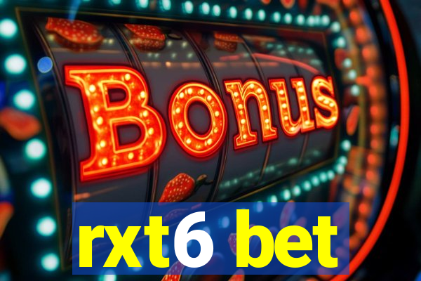 rxt6 bet