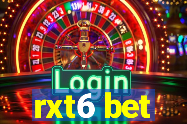 rxt6 bet