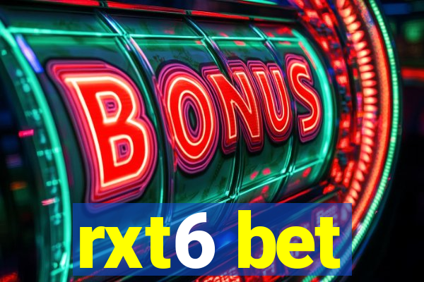 rxt6 bet