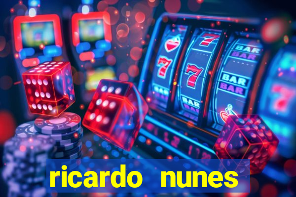 ricardo nunes eletro fortuna 2024