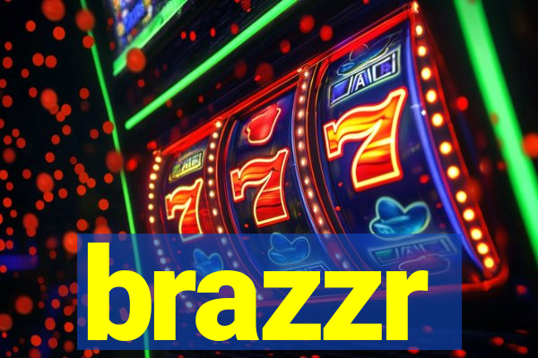 brazzr