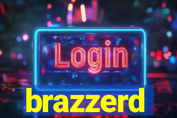 brazzerd