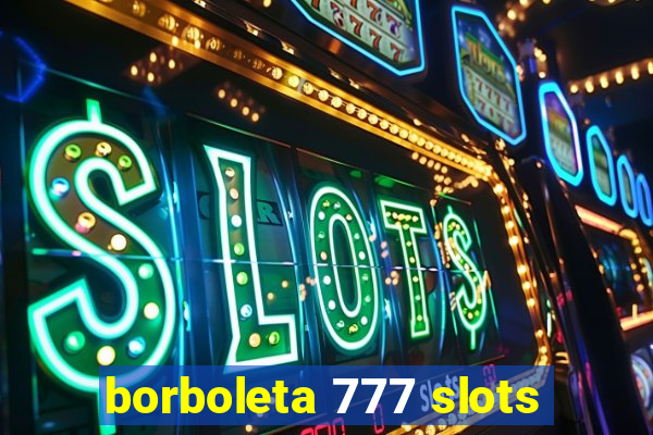 borboleta 777 slots