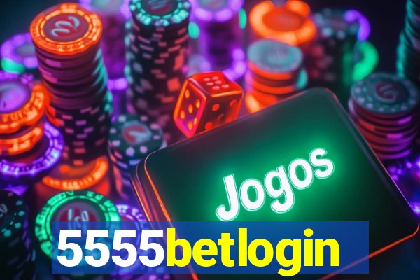 5555betlogin