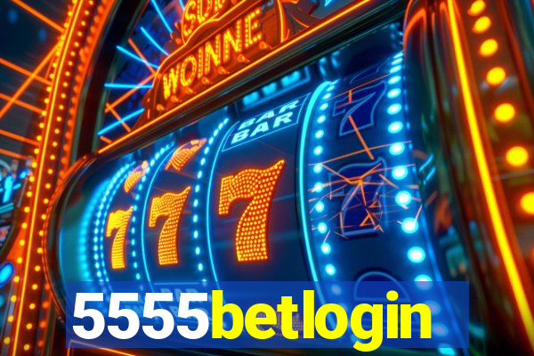 5555betlogin