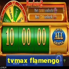 tvmax flamengo
