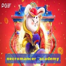 necromancer academy and the genius summoner wiki