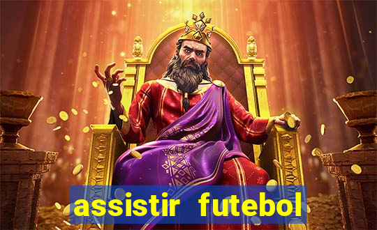 assistir futebol multi max