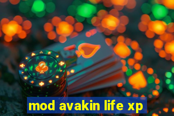 mod avakin life xp