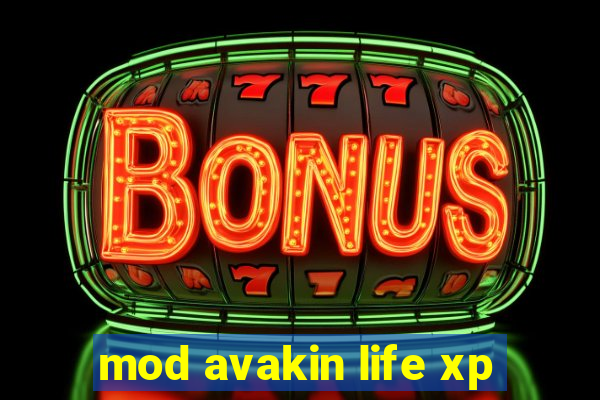 mod avakin life xp