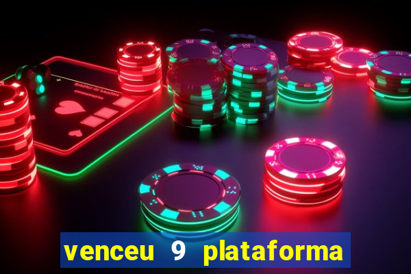 venceu 9 plataforma de jogos