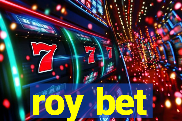 roy bet
