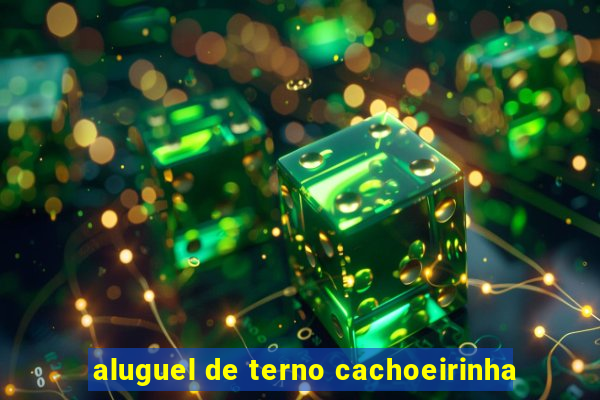 aluguel de terno cachoeirinha