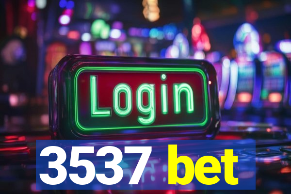 3537 bet