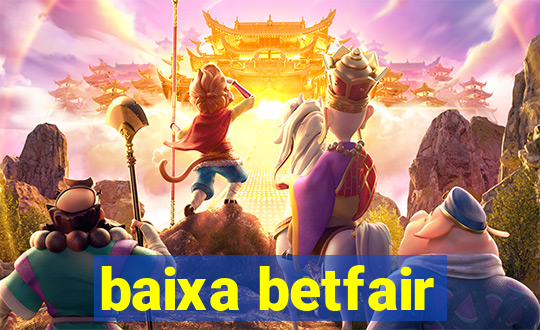 baixa betfair