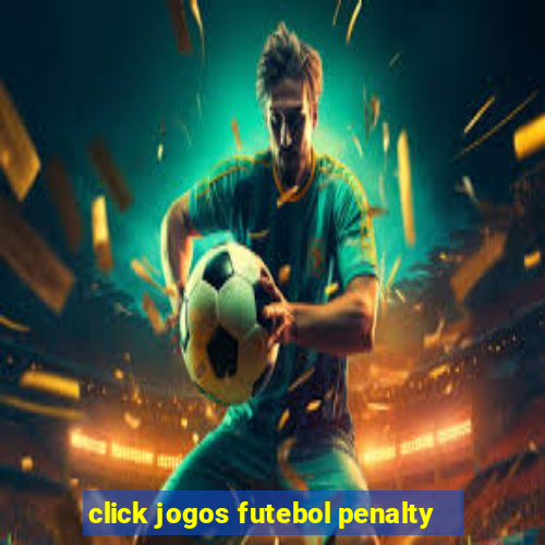 click jogos futebol penalty