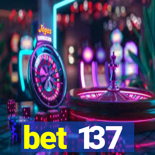 bet 137
