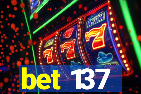 bet 137