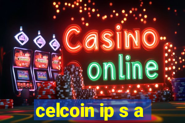 celcoin ip s a