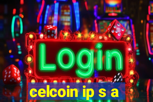 celcoin ip s a