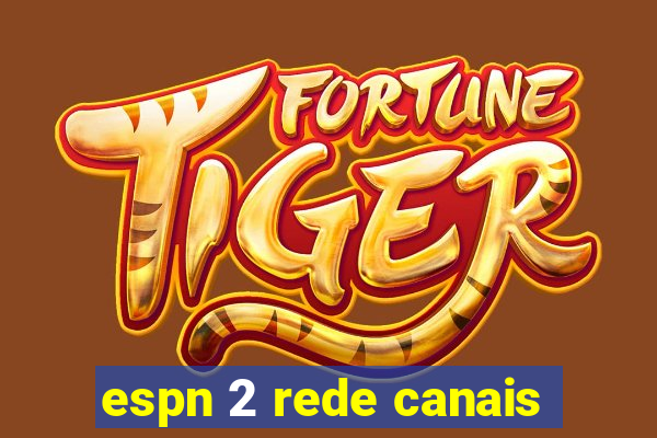 espn 2 rede canais