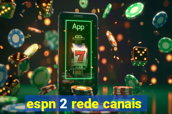 espn 2 rede canais