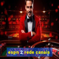 espn 2 rede canais