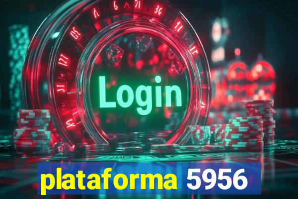 plataforma 5956