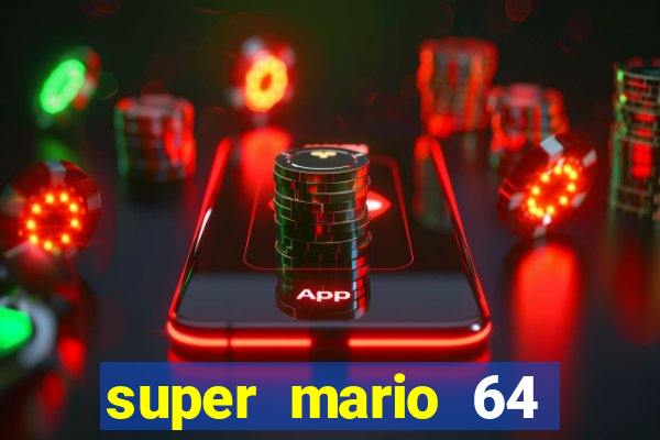 super mario 64 beta apk