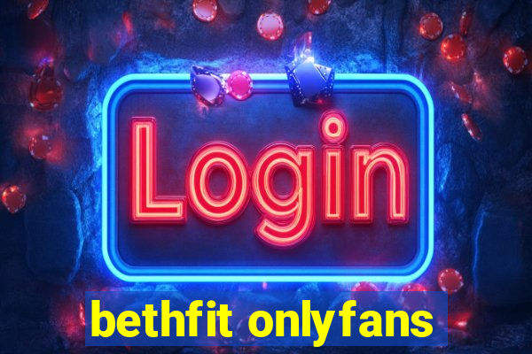 bethfit onlyfans
