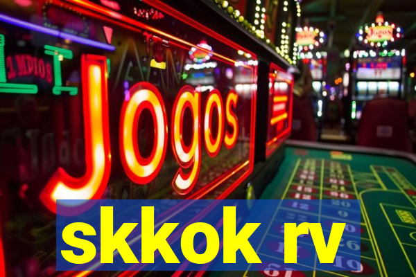 skkok rv
