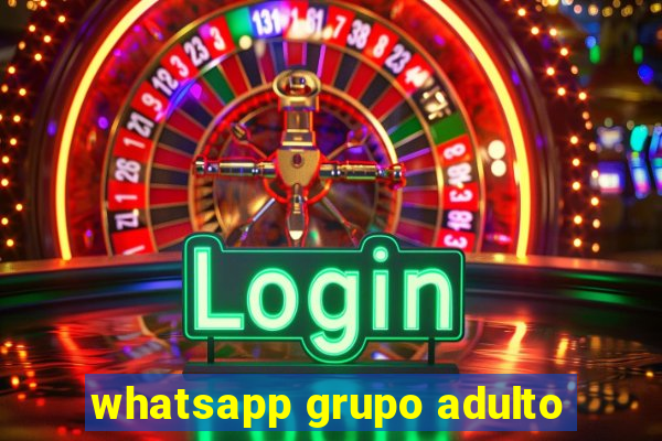 whatsapp grupo adulto