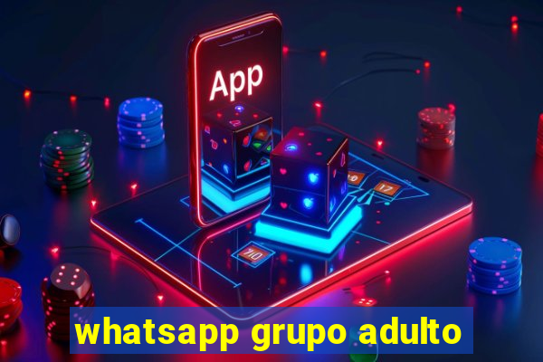 whatsapp grupo adulto