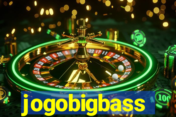 jogobigbass