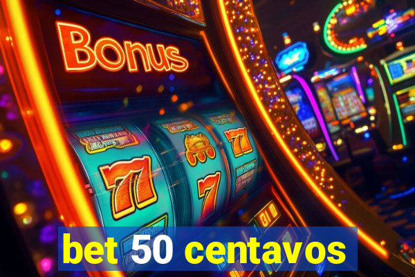 bet 50 centavos