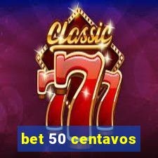 bet 50 centavos