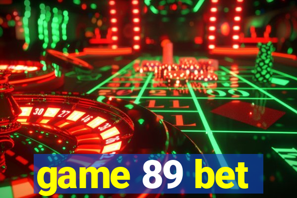 game 89 bet