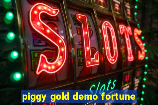 piggy gold demo fortune
