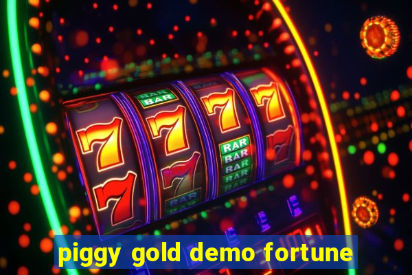 piggy gold demo fortune