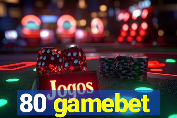 80 gamebet