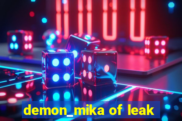 demon_mika of leak