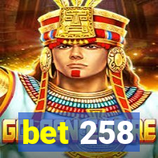 bet 258