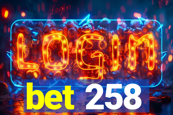 bet 258