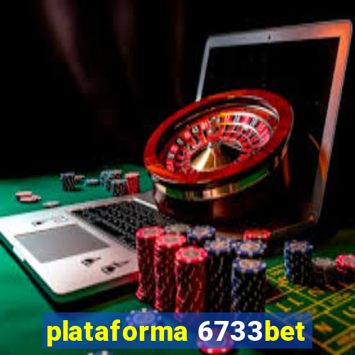 plataforma 6733bet