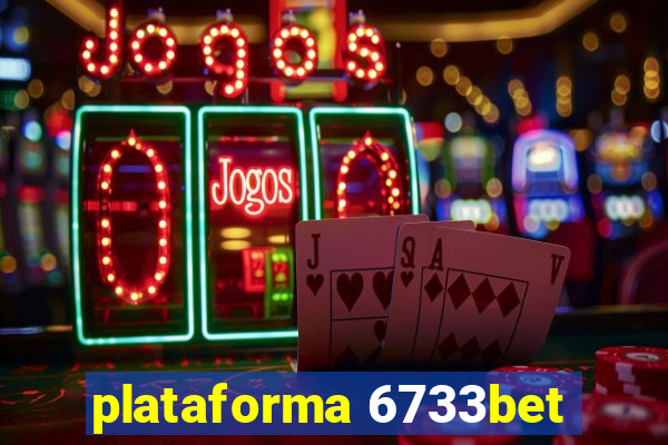 plataforma 6733bet