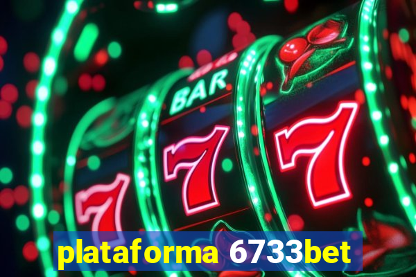 plataforma 6733bet